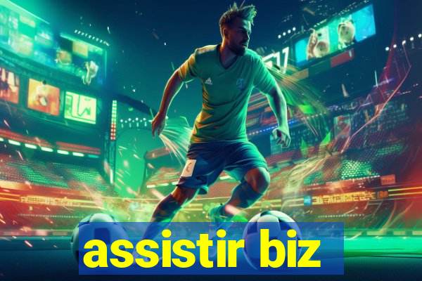 assistir biz